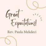 Sunday Service – “Great Expectations” with Rev. Paula